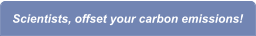 Scientists, offset your carbon emissions!